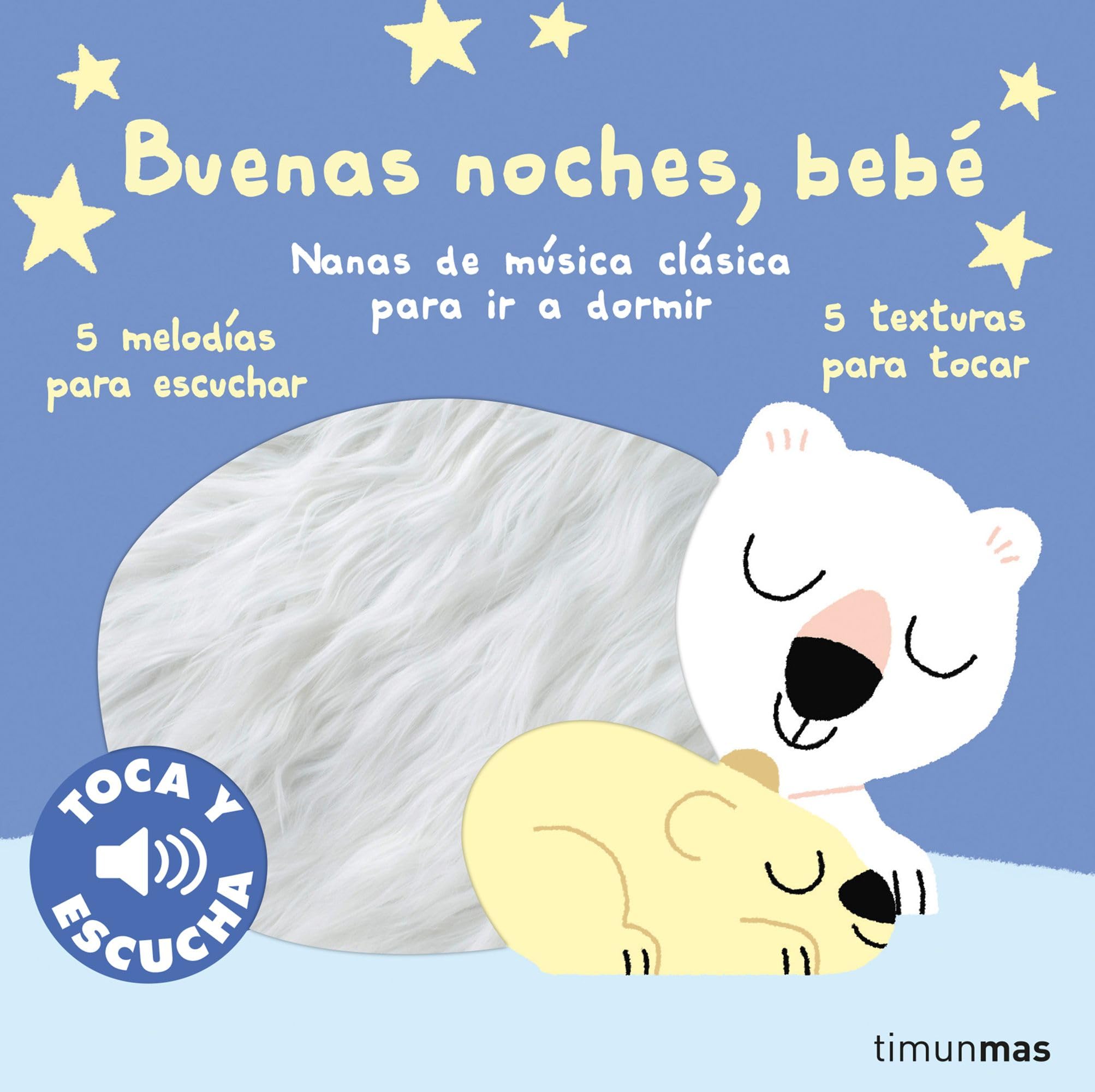 Buenas noches, bebé. Toca y escucha: Nanas de música clásica para ir a dormir (Libros de texturas y sonidos) Non-fiction