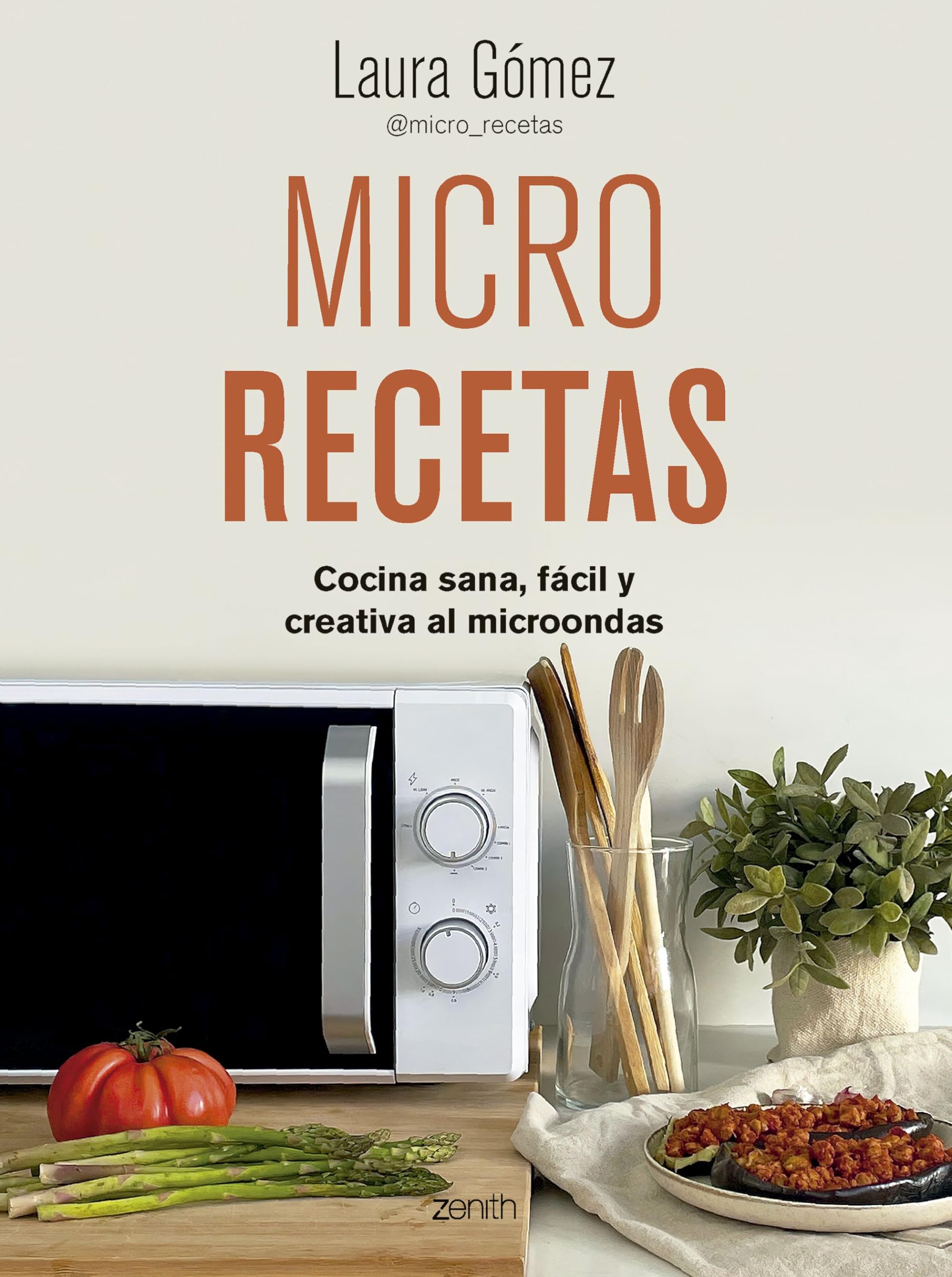 Micro recetas: Cocina sana, fácil y creativa al microondas (Zenith Food) Leisure, Home & Garden