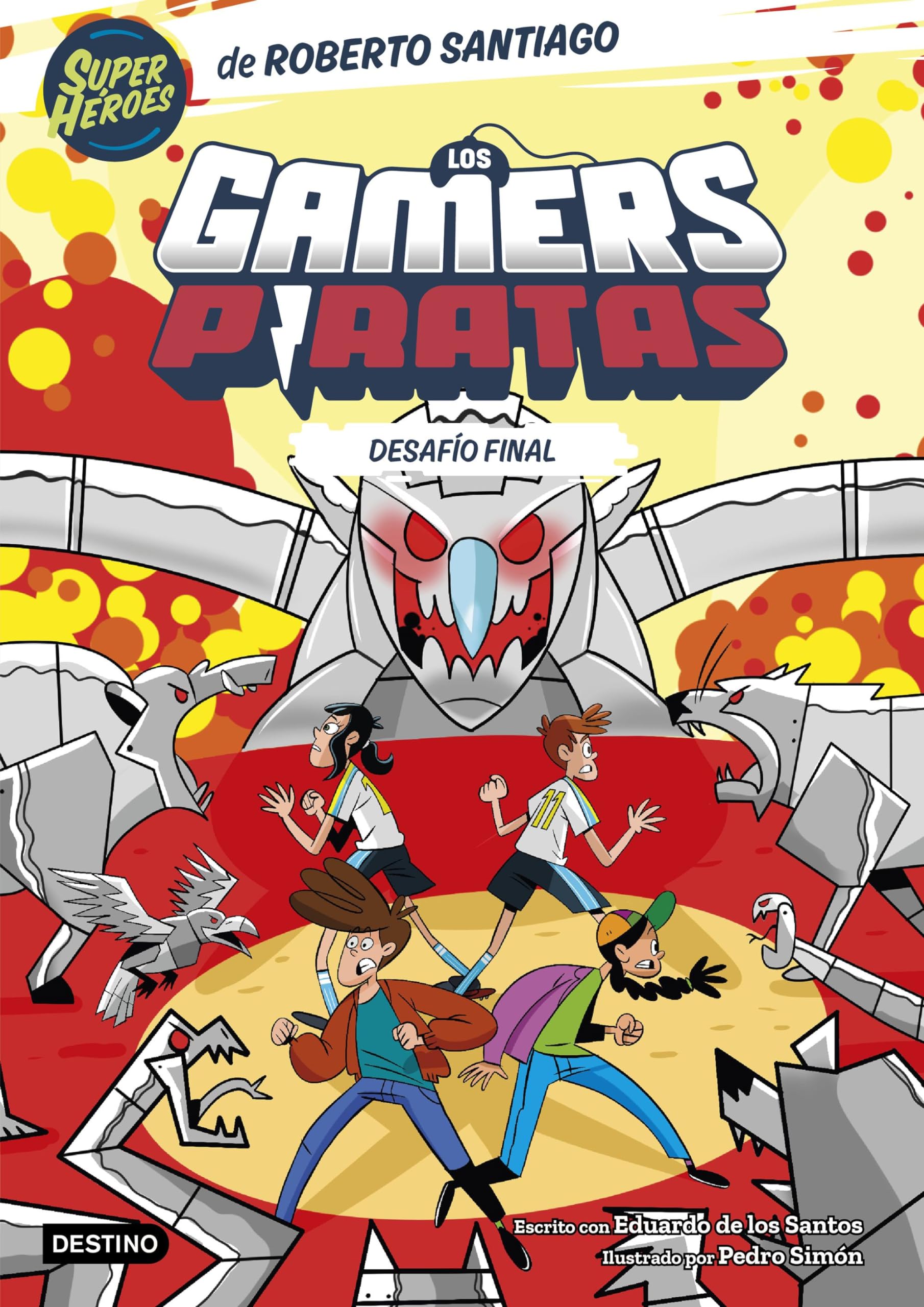Los Gamers Piratas 4. Desafío final (Superhéroes Roberto Santiago, Band 4) Contemporary literature