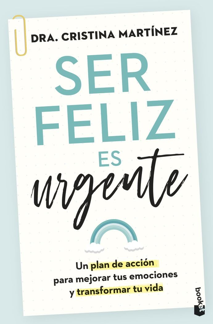 Ser feliz es urgente: Un plan de acción para mejorar tus emociones y transformar tu vida (Vivir Mejor) Business, Finance & Career