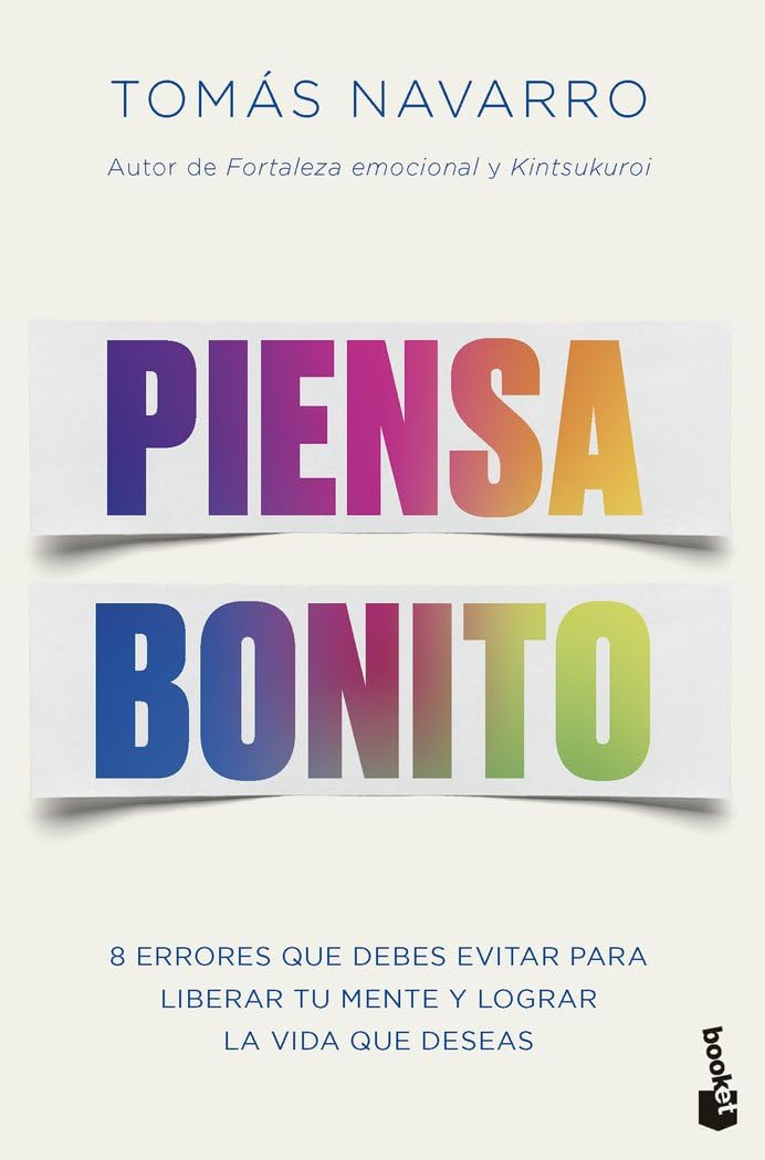 Piensa bonito: Ocho errores que debes evitar para liberar tu mente y lograr la vida que deseas (Vivir Mejor) Business, Finance & Career