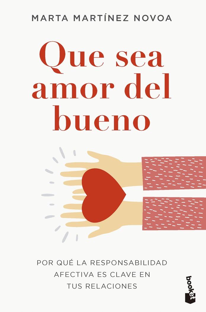 Que sea amor del bueno: Por qué la responsabilidad afectiva es clave en tus relaciones (Vivir Mejor) Partnership & Love