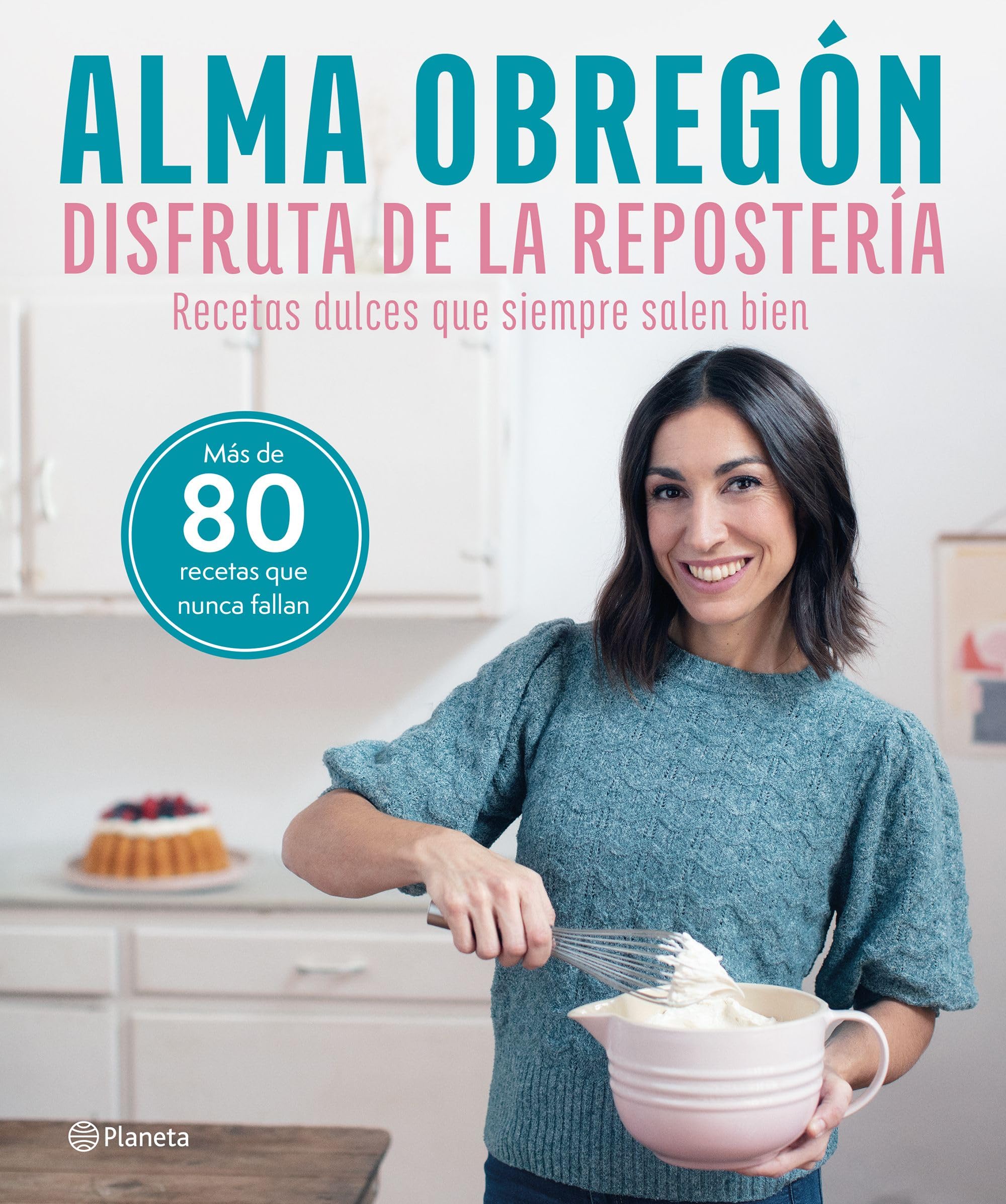 Disfruta de la repostería: Recetas dulces que siempre salen bien (No Ficción) Leisure, Home & Garden