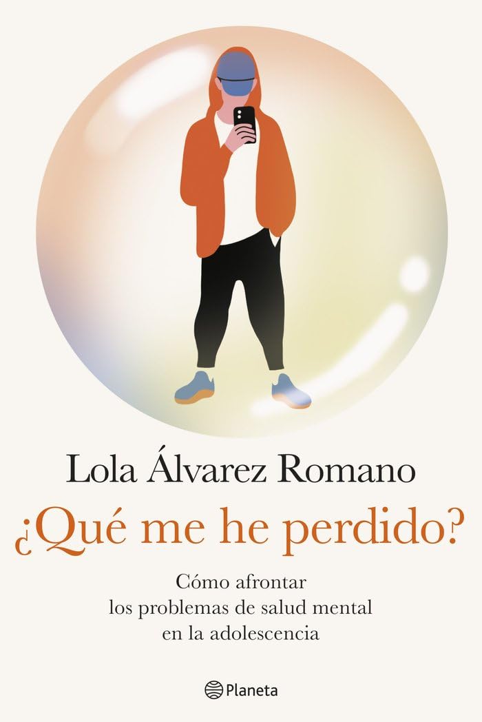 ¿Qué me he perdido?: Cómo afrontar los problemas de salud mental en la adolescencia (No Ficción) Medicine