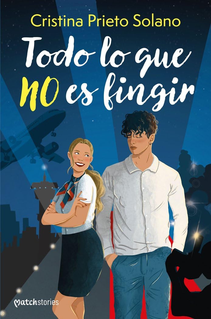 Todo lo que no es fingir (Matchstories Romántica Contemporánea) Contemporary literature