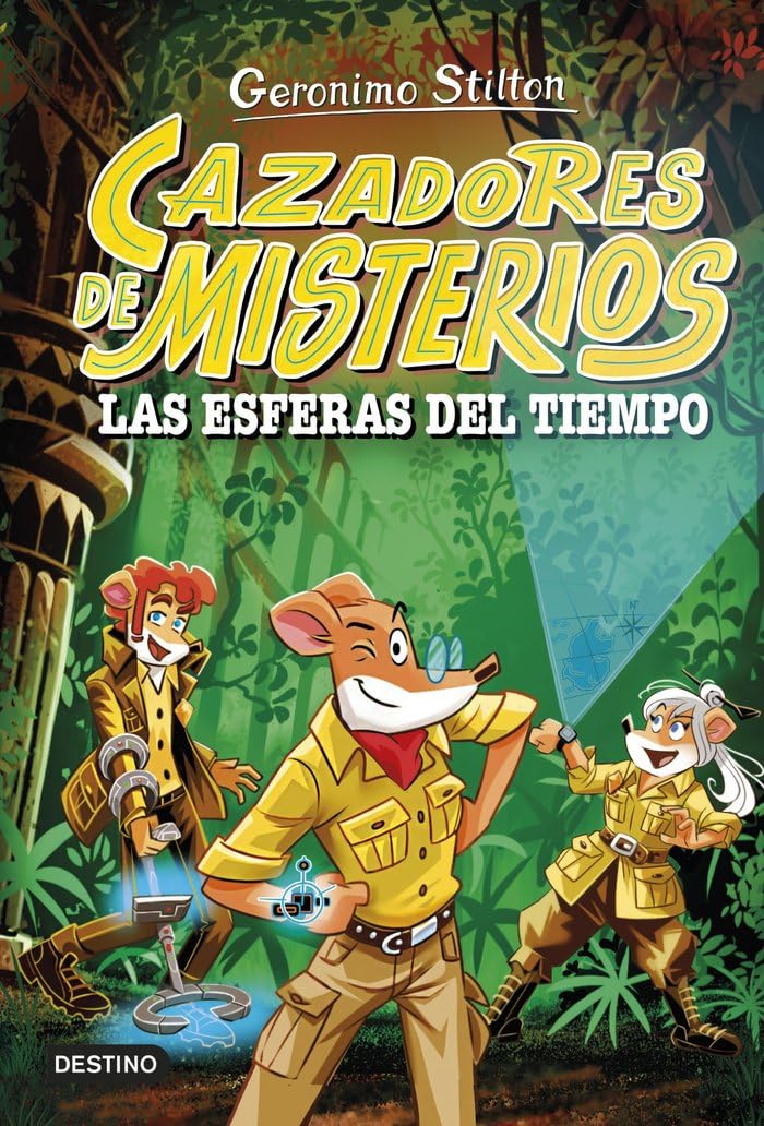 Cazadores de misterios 1. Las esferas del tiempo (Geronimo Stilton, Band 1) Novels & Short Stories