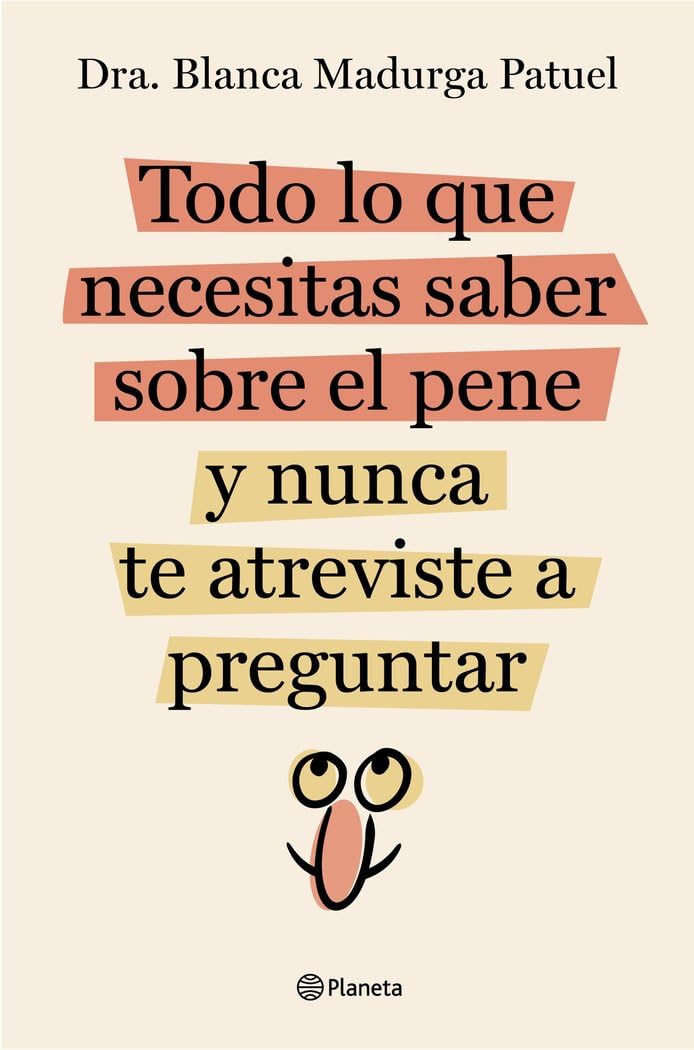 Todo lo que necesitas saber sobre el pene y nunca te atreviste a preguntar (No Ficción) Medicine