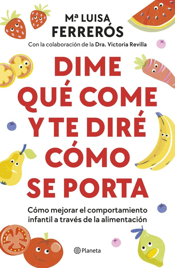 Dime qué come y te diré cómo se porta: Cómo mejorar el comportamiento infantil a través de la alimentación (Prácticos) Medicine