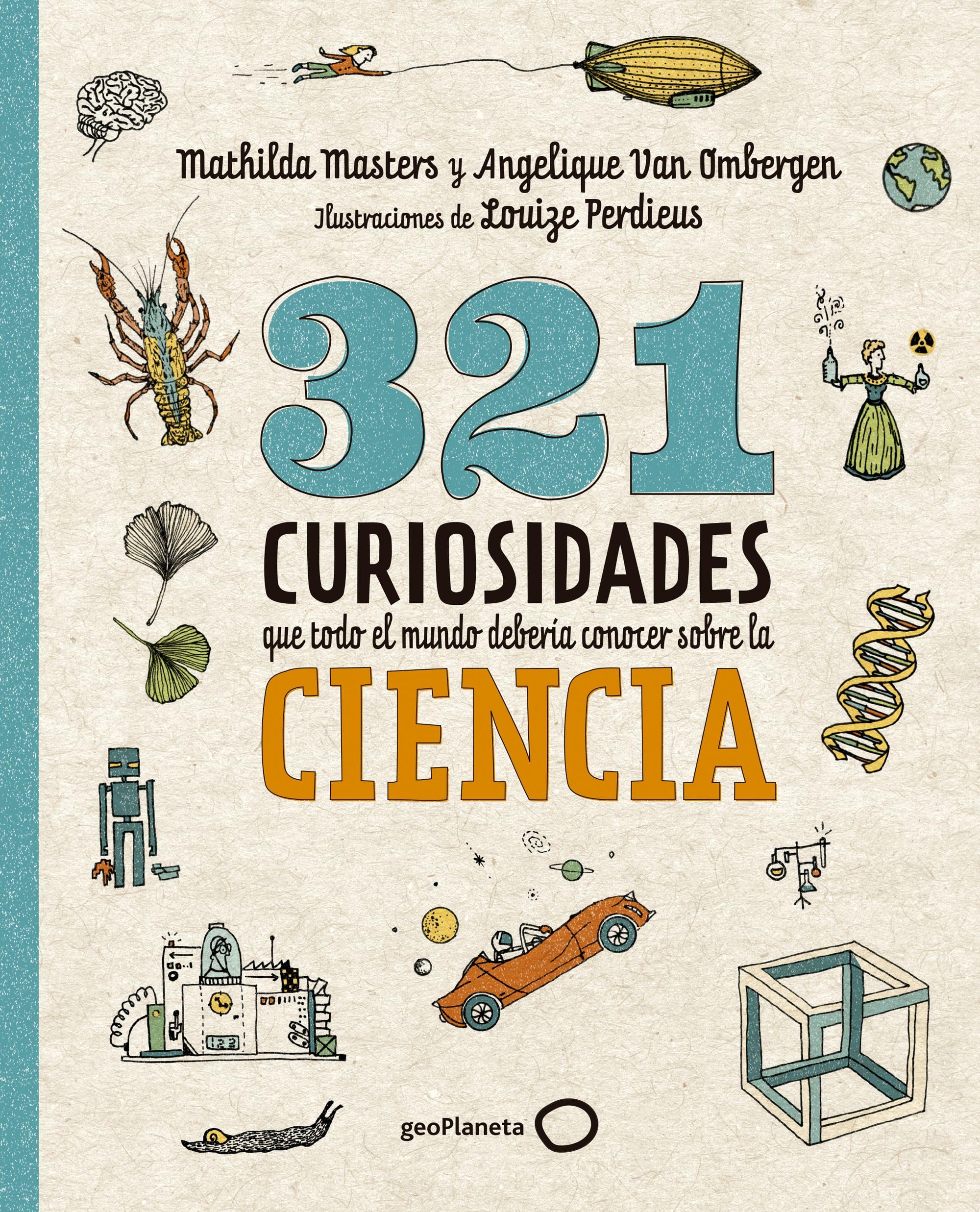 321 curiosidades que todo el mundo debería conocer sobre la ciencia (Ilustrados) Books