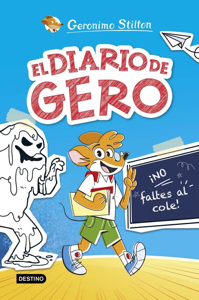 El diario de Gero 1. ¡No faltes al cole! (Geronimo Stilton, Band 1) Novels & Short Stories