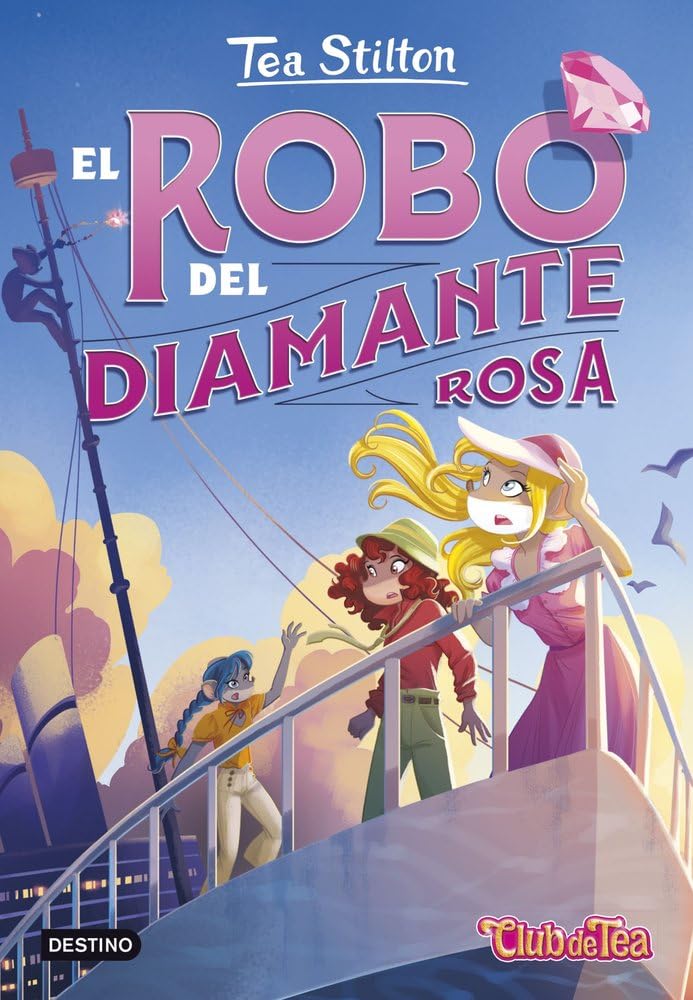 El robo del diamante rosa: Tea Stilton 53 Novels & Short Stories
