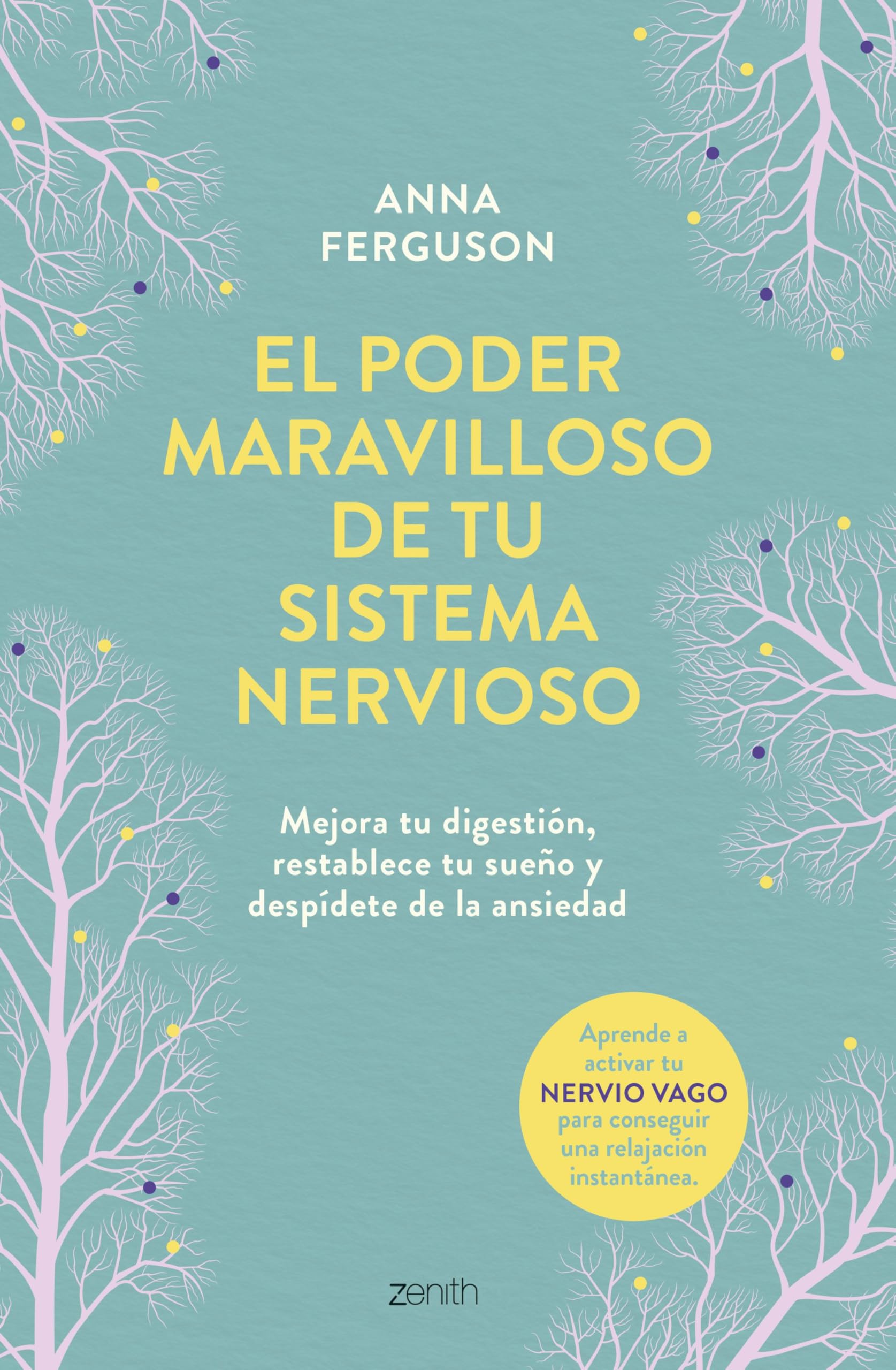 El poder maravilloso de tu sistema nervioso: Mejora tu digestión, reestablece tu sueño y despídete del estrés y la ansiedad (Autoayuda y superación) Business, Finance & Career