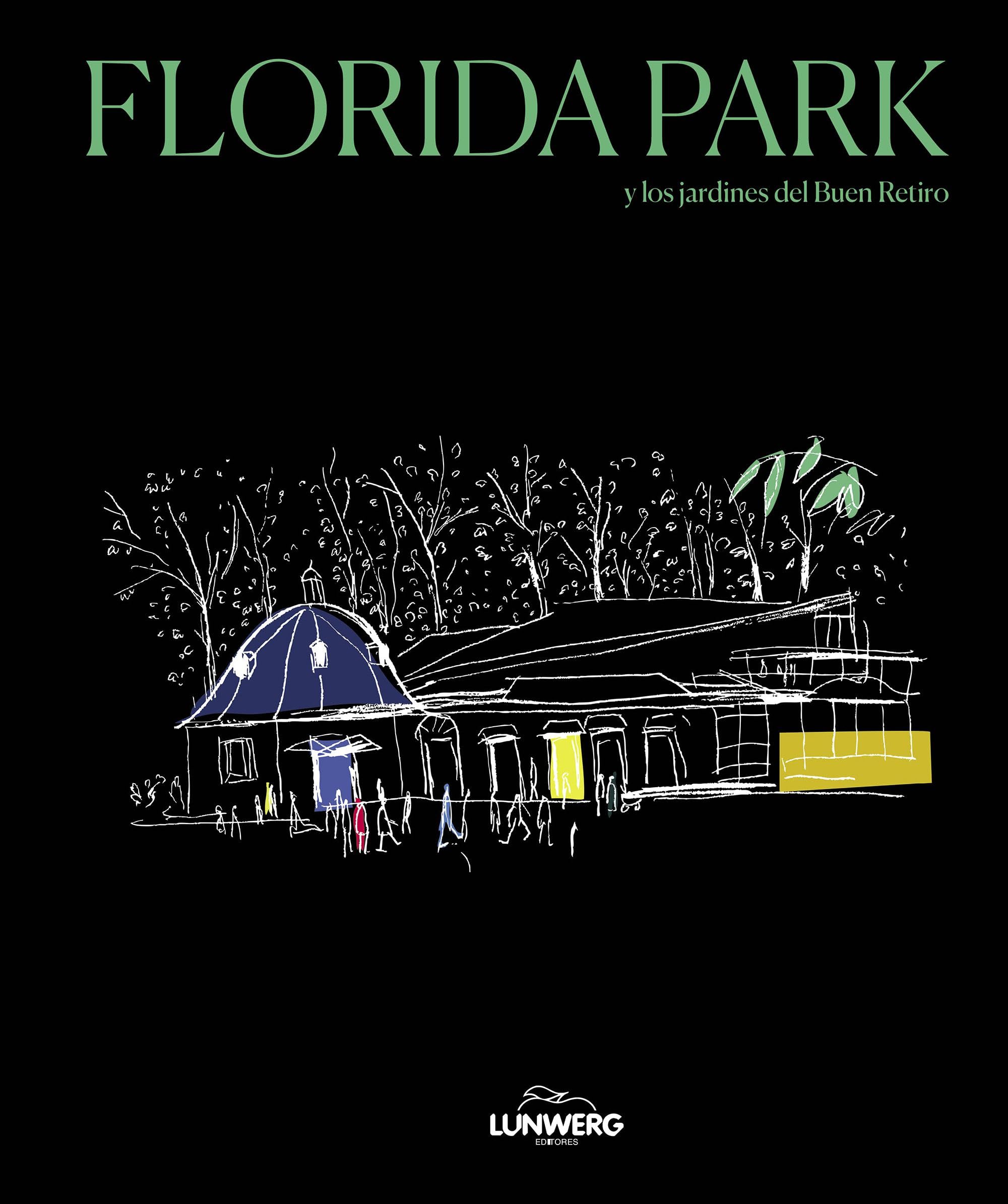 Florida Park y los jardines del Buen Retiro (Ilustrados) Politics & History