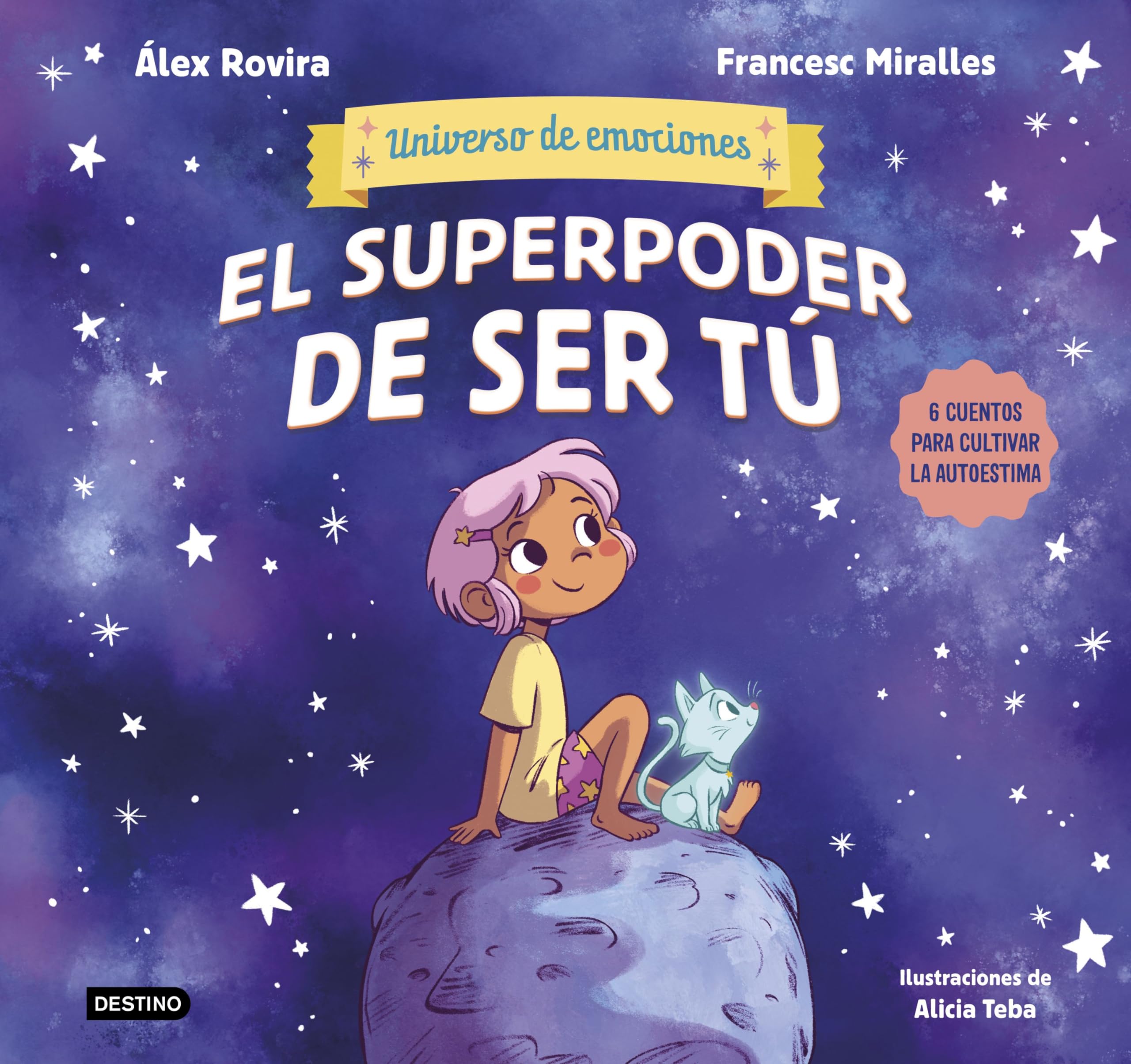 El superpoder de ser tú: 6 cuentos para cultivar la autoestima (Universo de emociones) Non-fiction