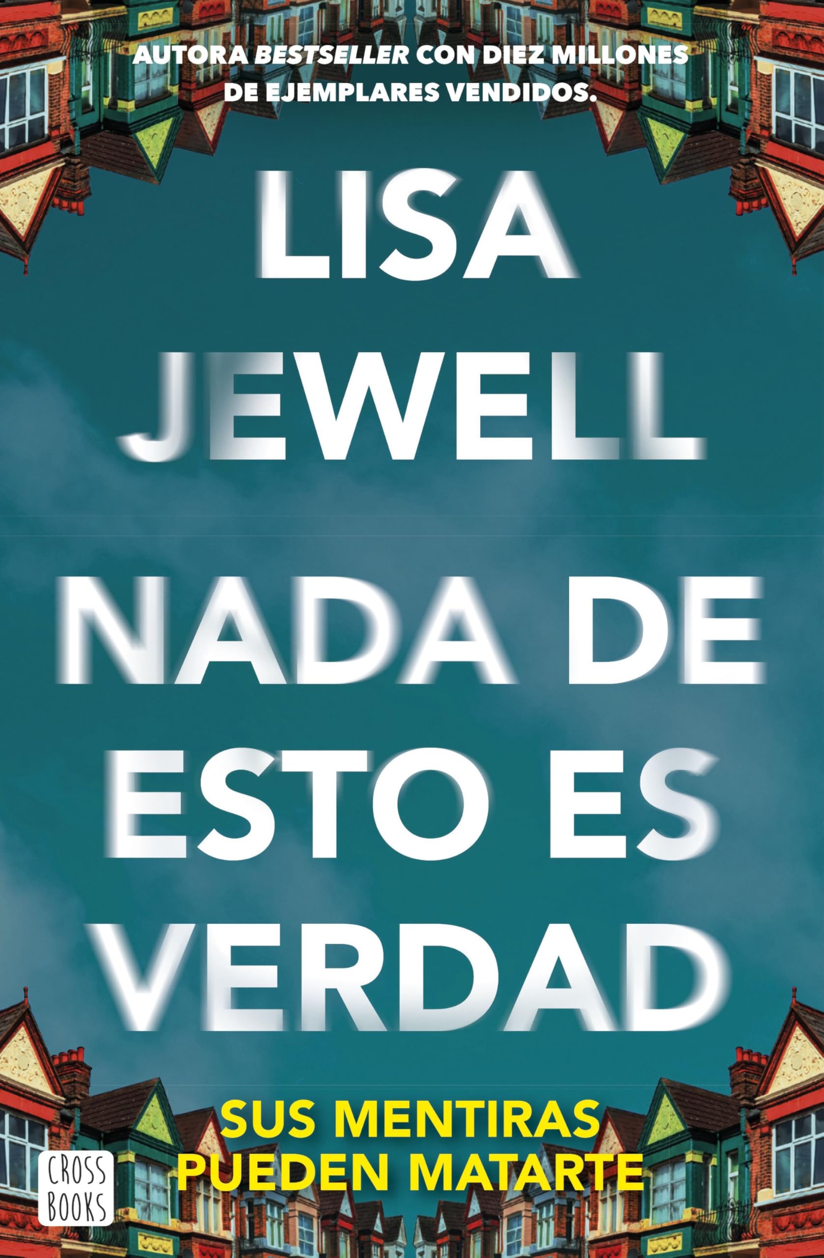 Nada de esto es verdad: El thriller que ha conquistado a millones de lectores en todo el mundo (Ficción) Contemporary literature Books