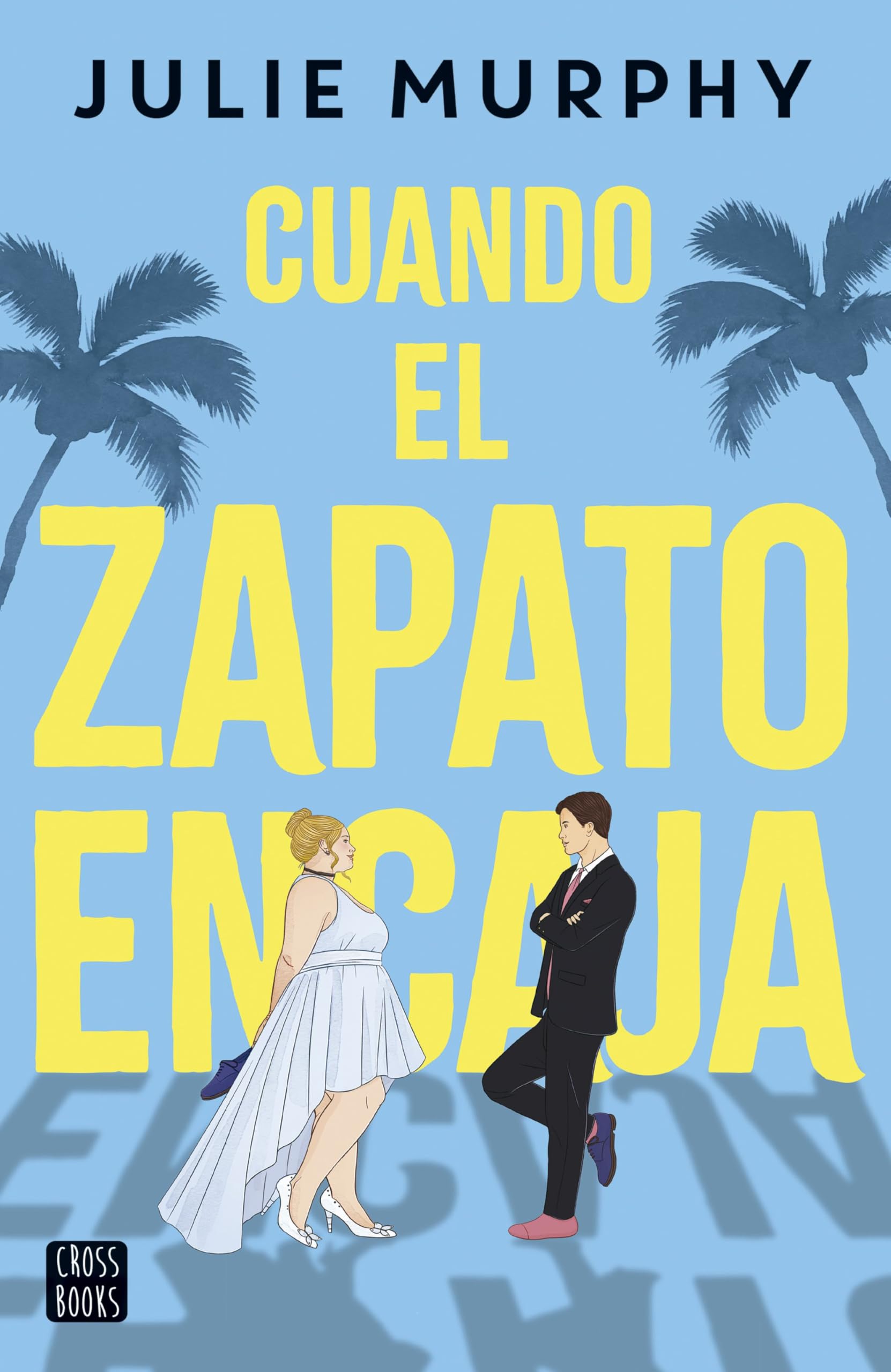 Cuando el zapato encaja (Ficción) Contemporary literature