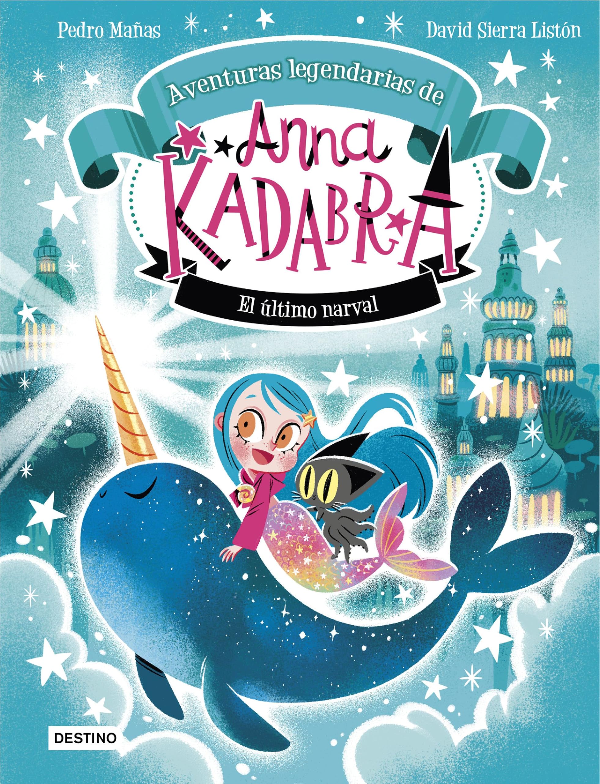 Anna Kadabra. Aventuras legendarias 3. El último narval Novels & Short Stories