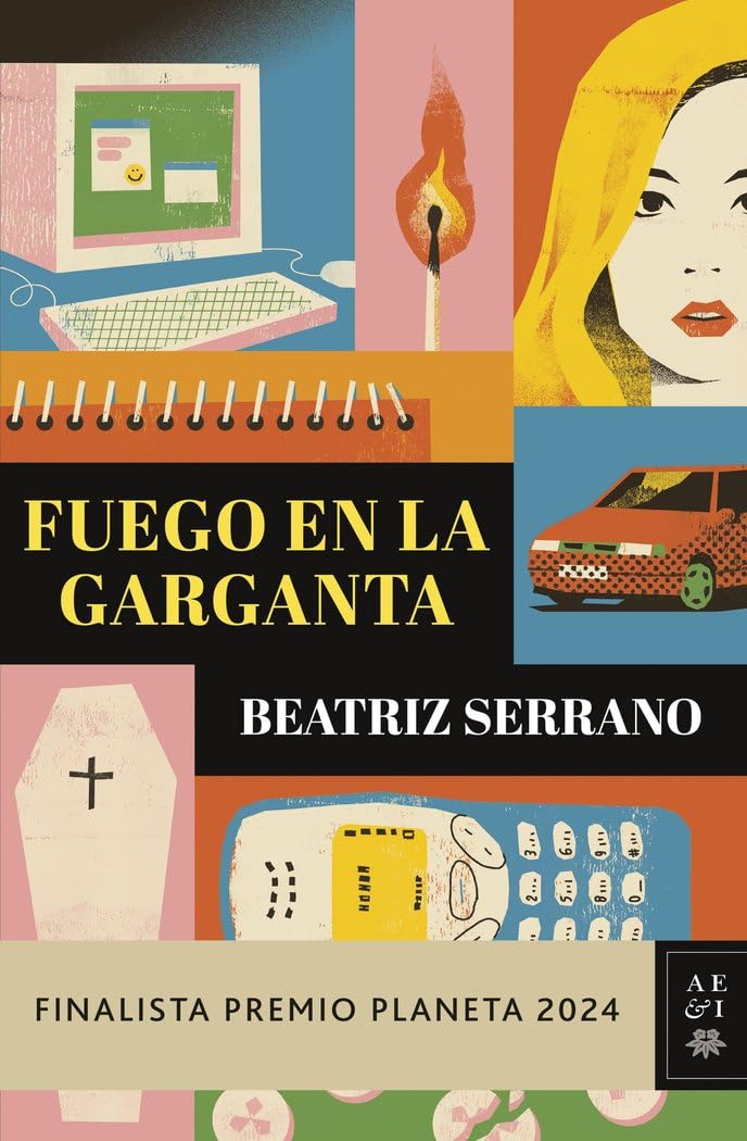 Fuego en la garganta: Finalista Premio Planeta 2024 (Autores Españoles e Iberoamericanos) Contemporary literature