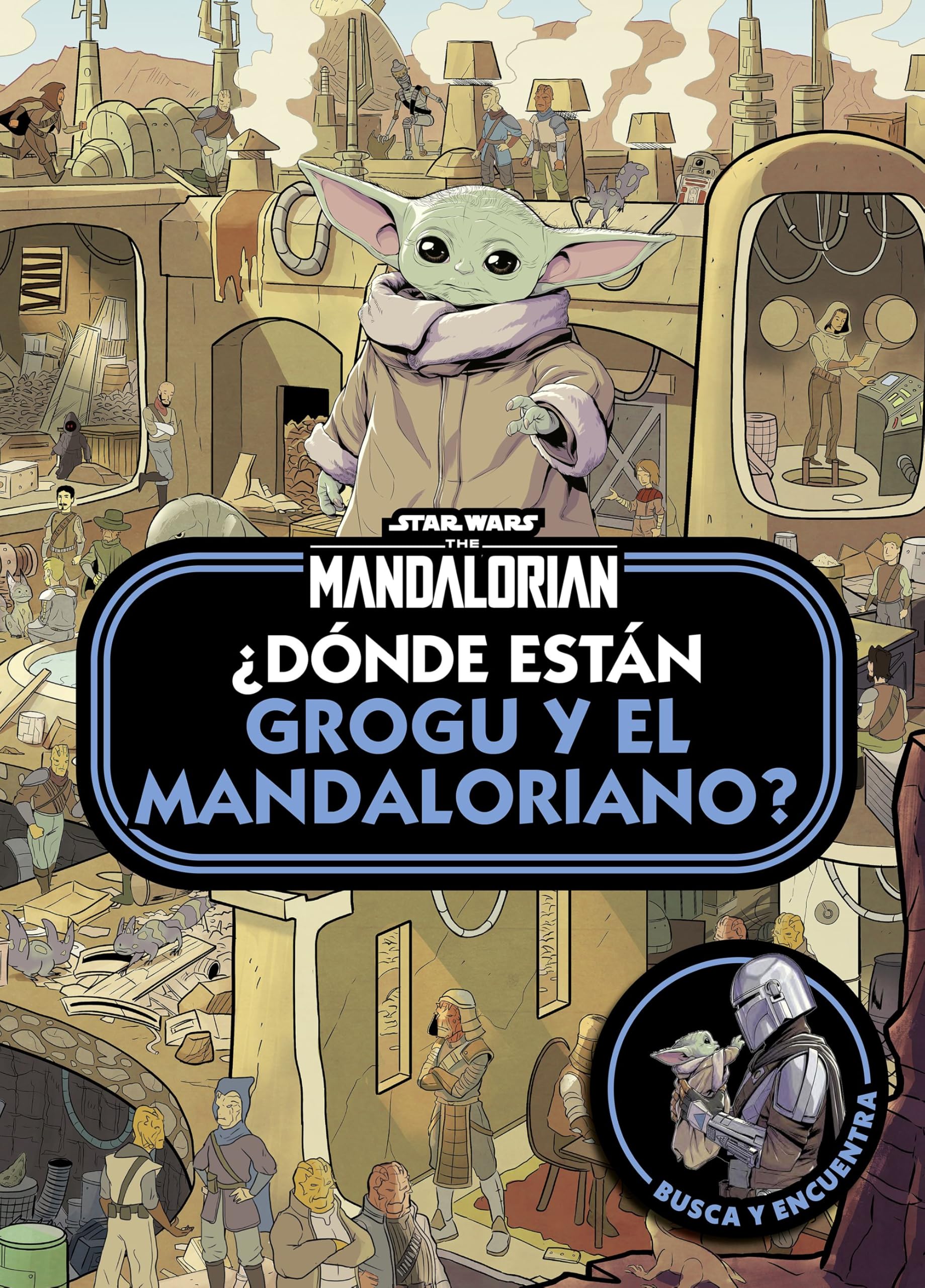 Star Wars. The Mandalorian. ¿Dónde están Grogu y el Mandaloriano? book