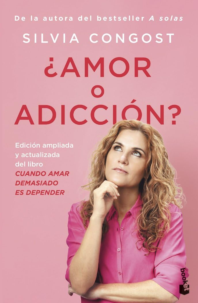 ¿Amor o adicción?: Edición ampliada y actualizada del libro Cuando amar demasiado es depender (Vivir Mejor) Partnership & Love