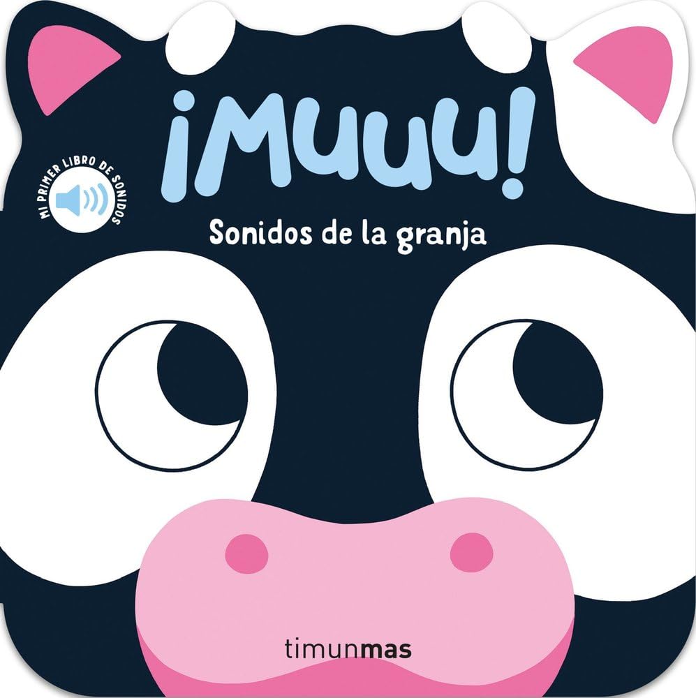 ¡Muuu! Sonidos de la granja. Mi primer libro de sonidos (Libros con sonido) Parents & Children