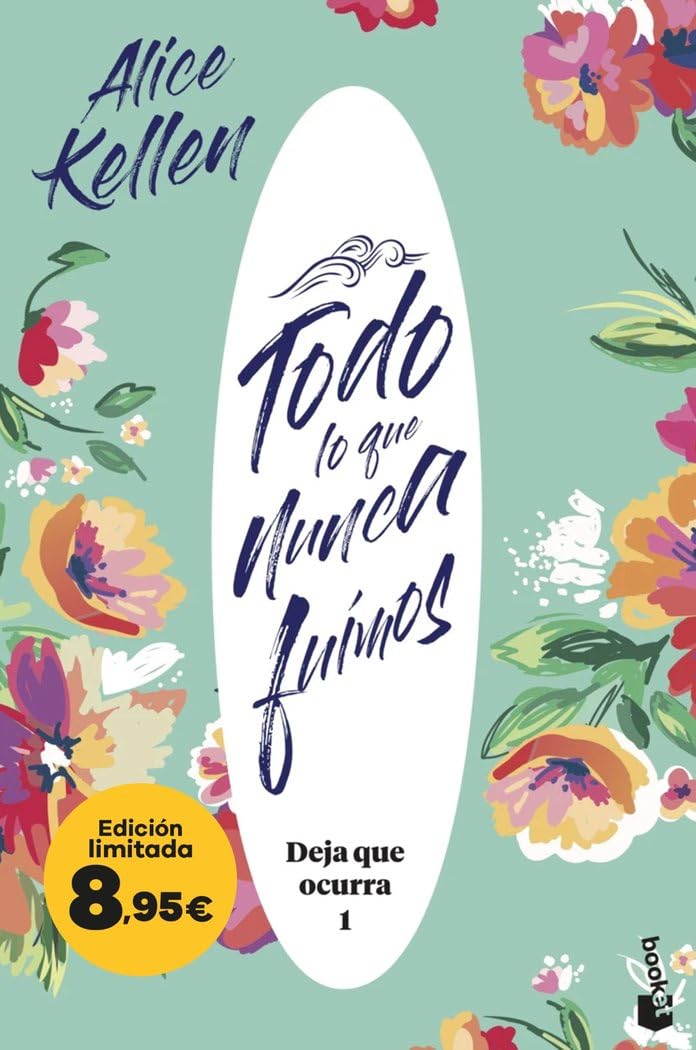 Todo lo que nunca fuimos (Deja que ocurra, 1): Edición limitada a precio especial (Colección Especial) Contemporary literature