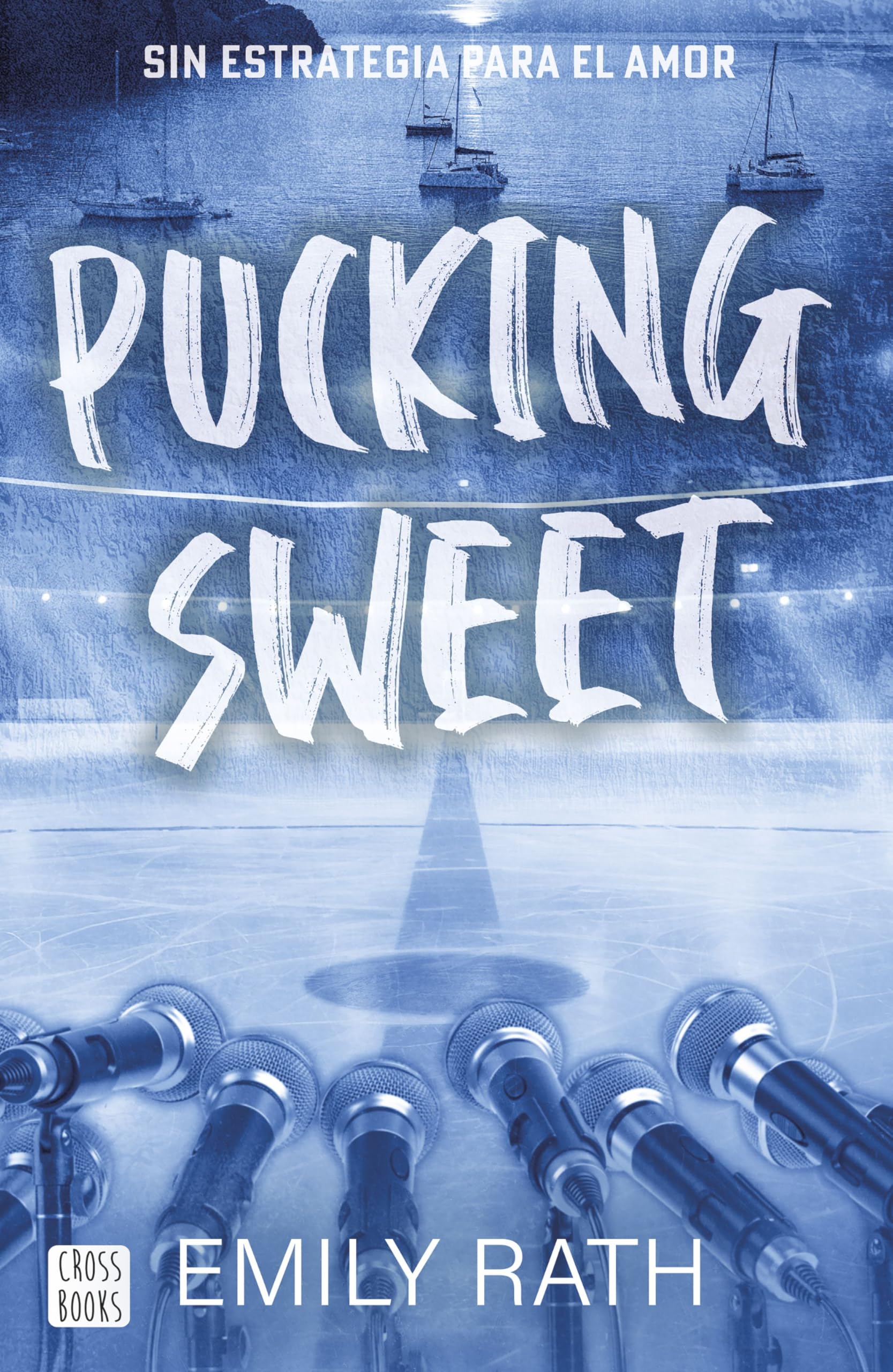 Pucking Sweet. Sin estrategia para el amor (Ficción, Band 3) Contemporary literature