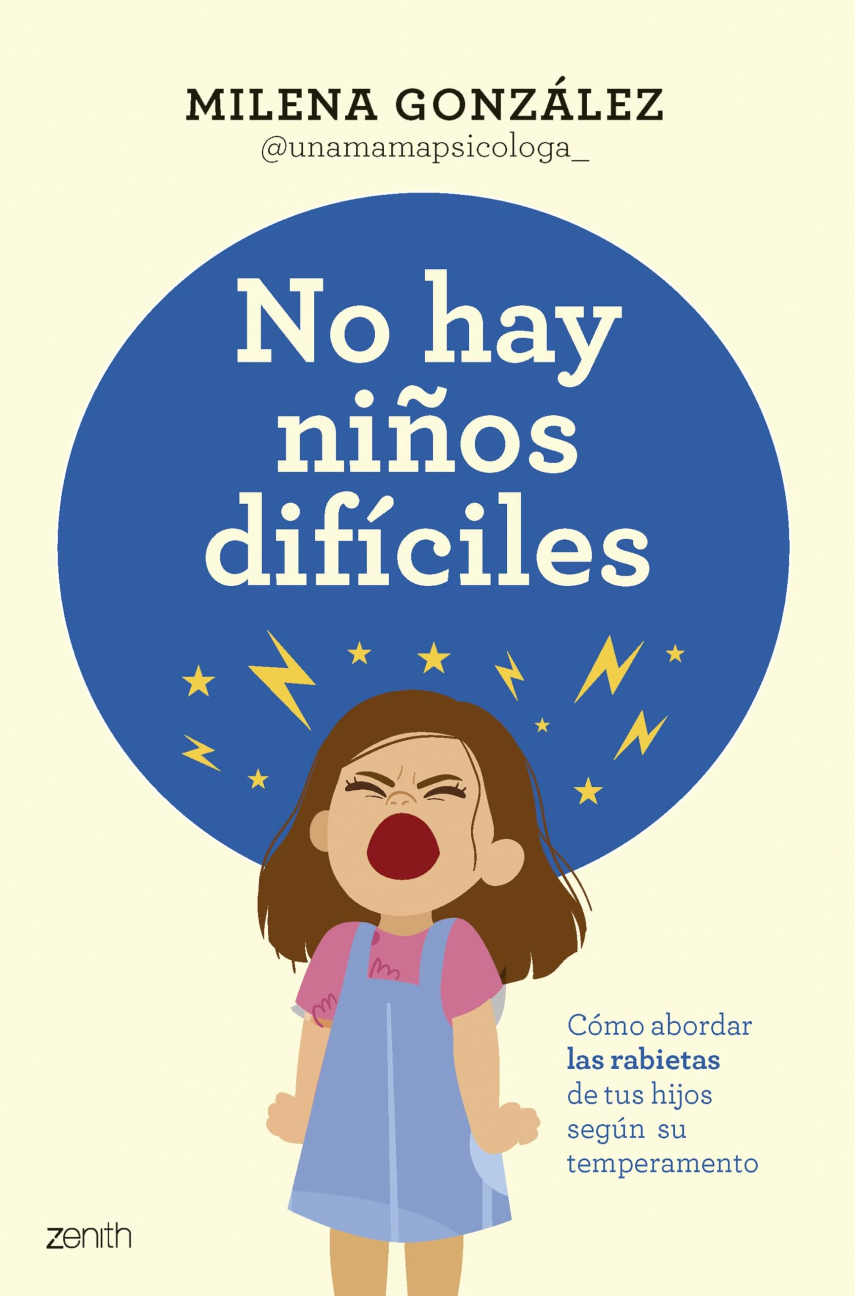 No hay niños difíciles: Cómo abordar las rabietas de tus hijos según su temperamento (Superfamilias) Psychology