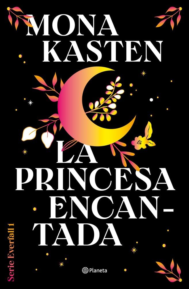 La princesa encantada (Serie Everfall 1): Por la autora de Maxton Hall (Planeta Internacional, Band 1) Religion & Esotericism