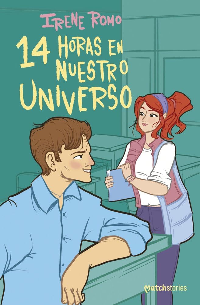 14 horas en nuestro universo (Matchstories Romántica Contemporánea) Contemporary literature