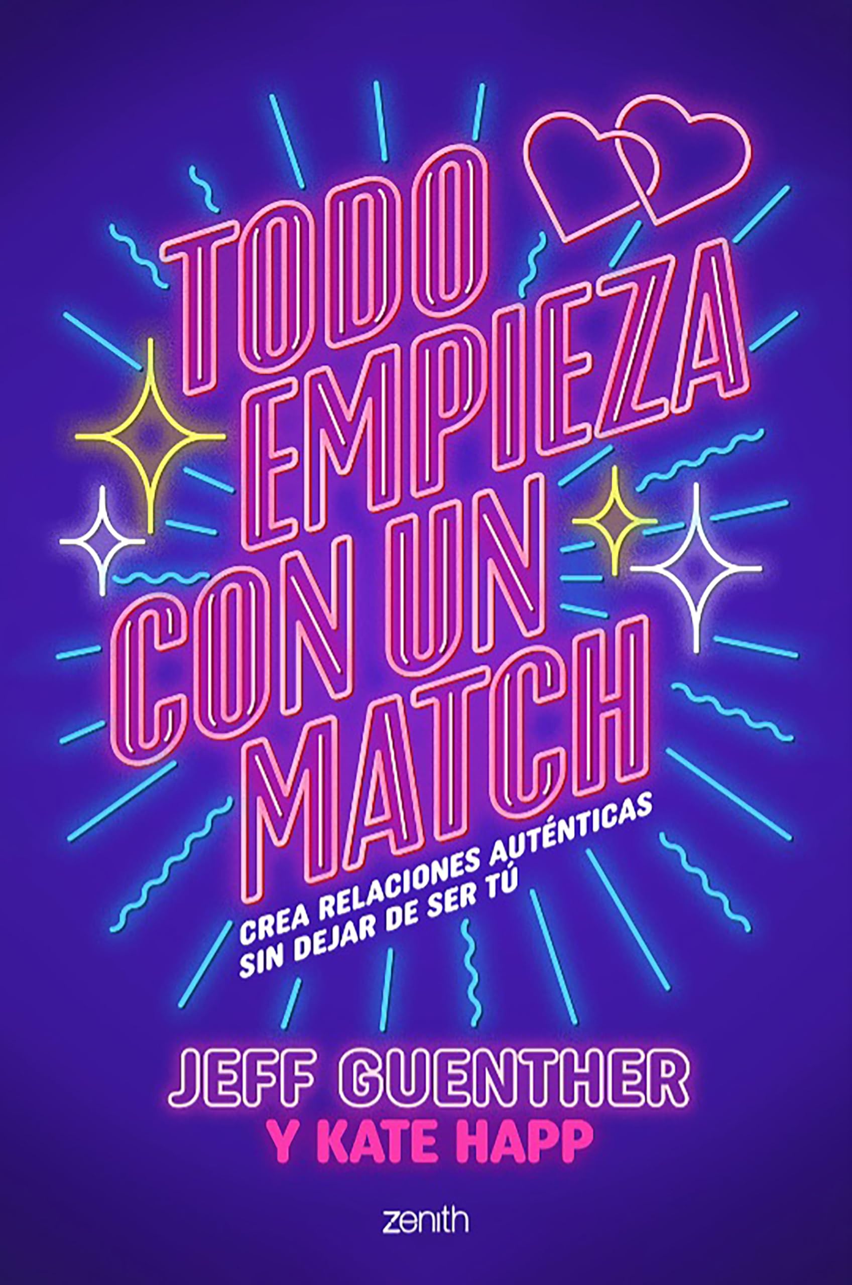Todo empieza con un match: Crea relaciones auténticas sin dejar de ser tú (Autoayuda y superación) Business, Finance & Career