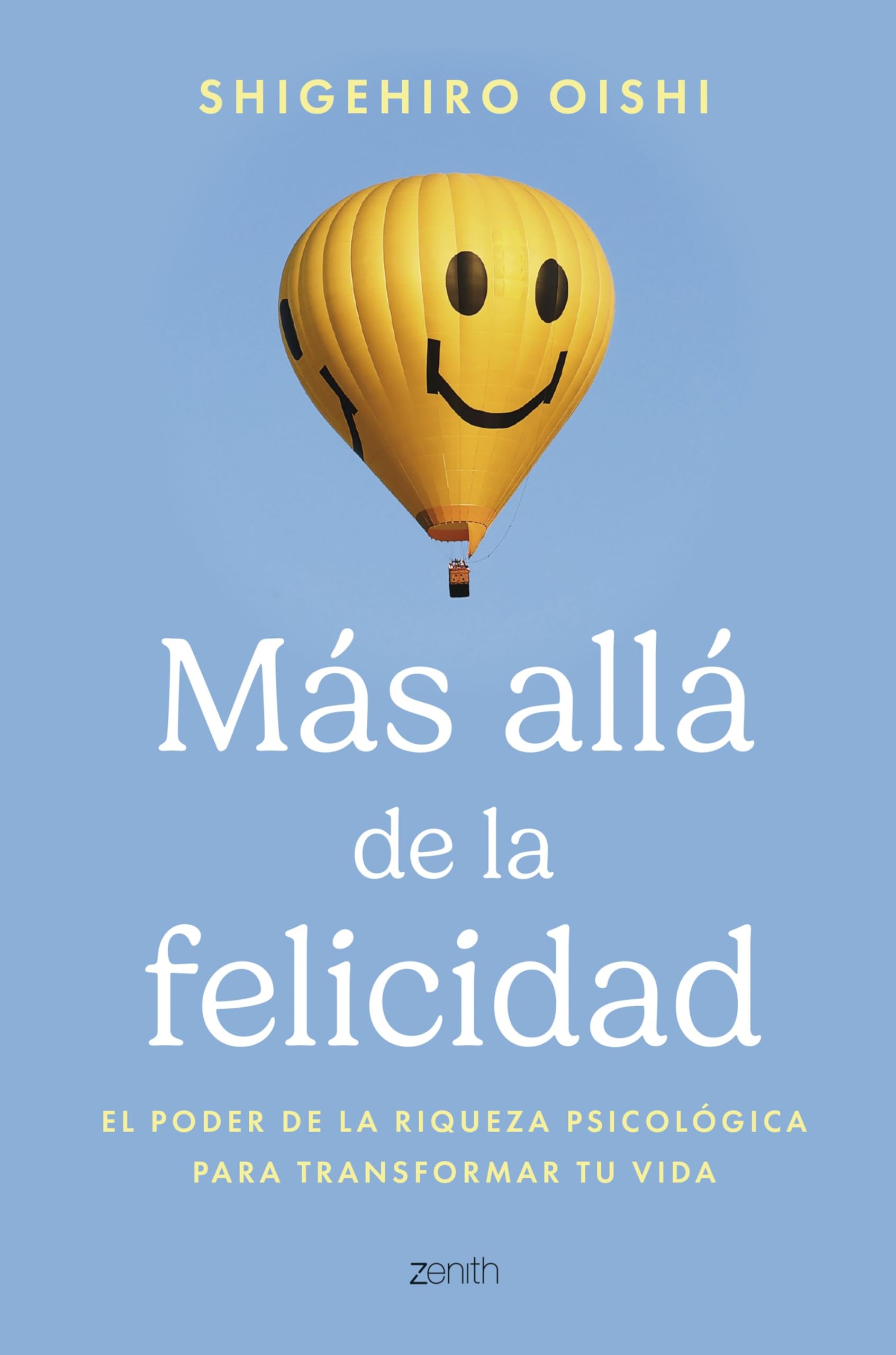 Más allá de la felicidad: El poder de la riqueza psicológica para transformar tu vida (Autoayuda y superación) Business, Finance & Career