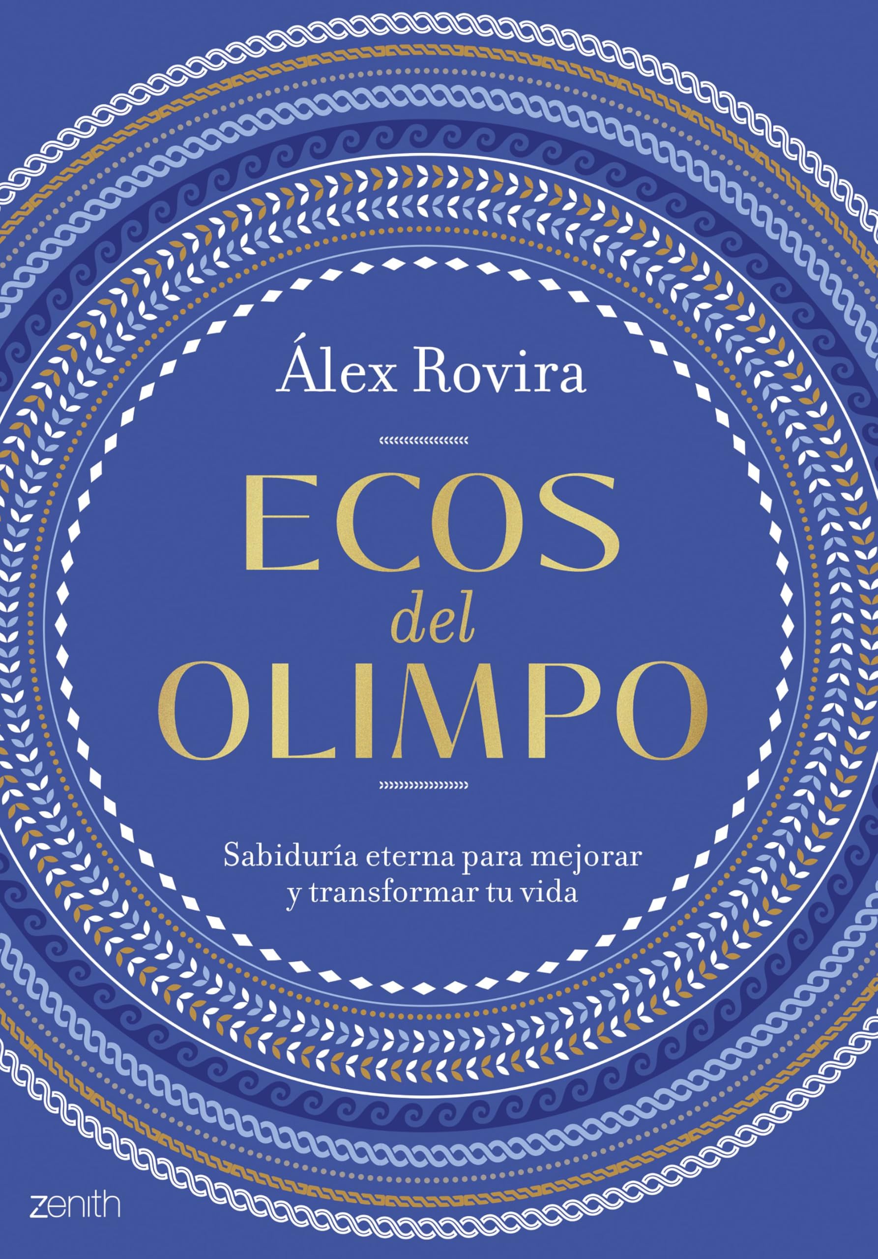 Ecos del Olimpo: Sabiduría eterna para mejorar y transformar tu vida (Autoayuda y superación) Philosophy