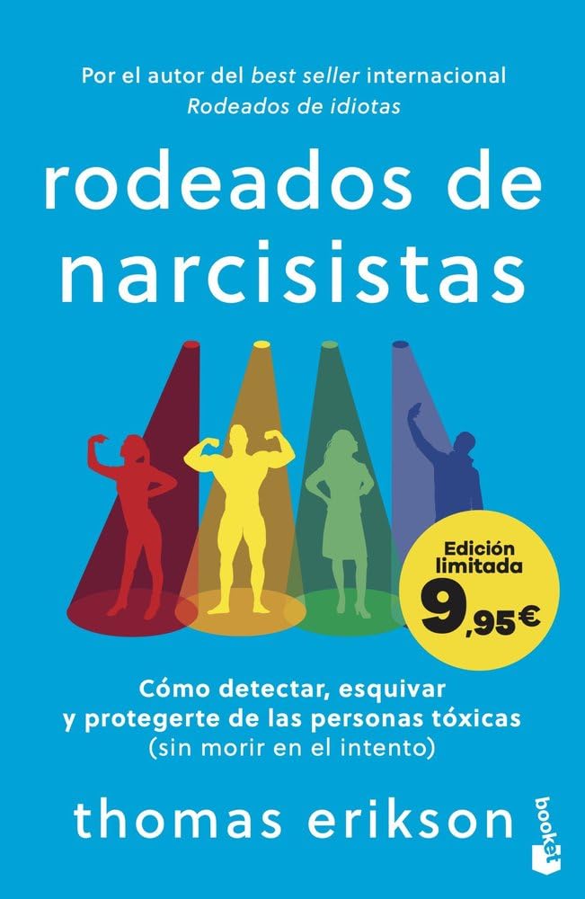 Rodeados de narcisistas: Cómo detectar, esquivar y protegerte de las personas tóxicas (sin morir en el intento) (Colección Especial) Business, Finance & Career