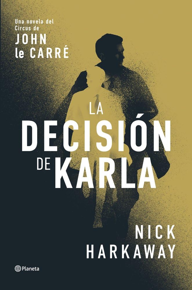 La decisión de Karla: Una novela del Circus de John le Carré (Planeta Internacional) Contemporary literature