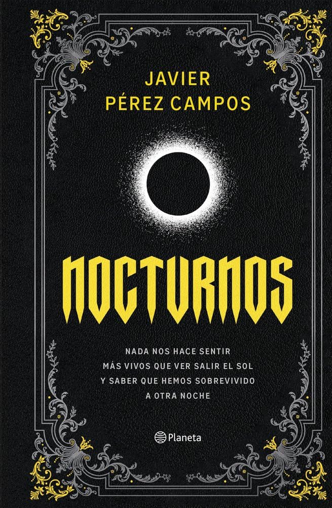 Nocturnos: Nada nos hace sentir más vivos que ver salir el sol y saber que hemos sobrevivido a otra noche (No Ficción) Religion & Esotericism