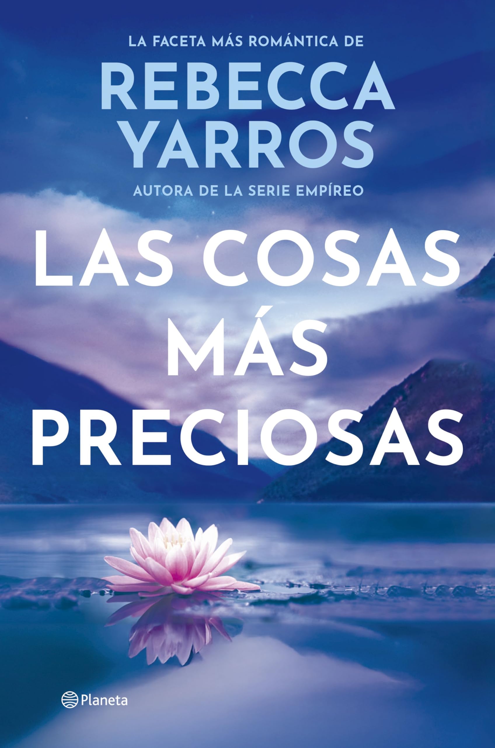 Las cosas más preciosas: La faceta más romántica de la autora de la serie Empíreo (Planeta Internacional) Contemporary literature