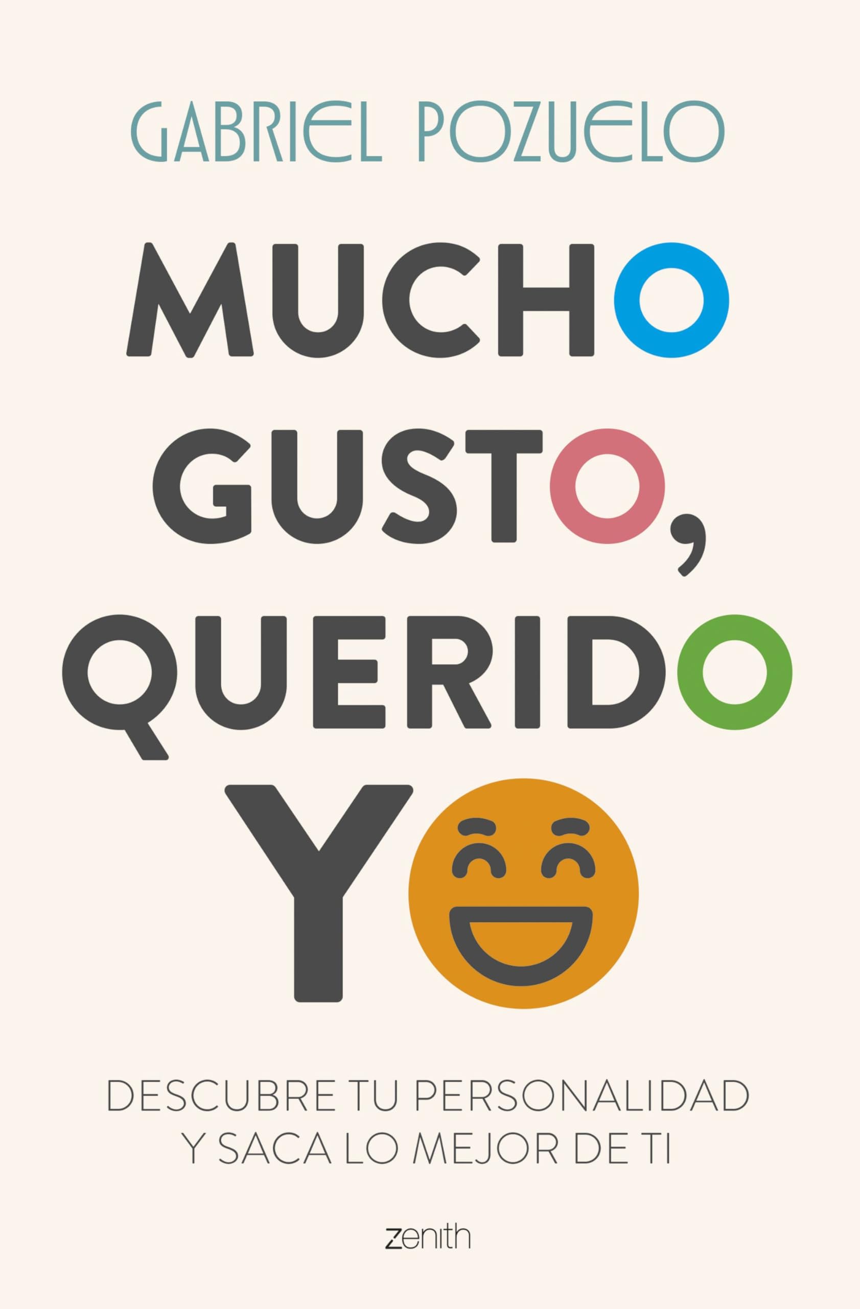 Mucho gusto, querido yo: Descubre tu personalidad y saca lo mejor de ti (Autoayuda y superación) Business, Finance & Career