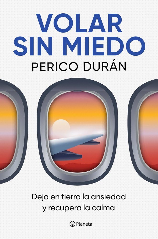 Volar sin miedo: Deja en tierra la ansiedad y recupera la calma book