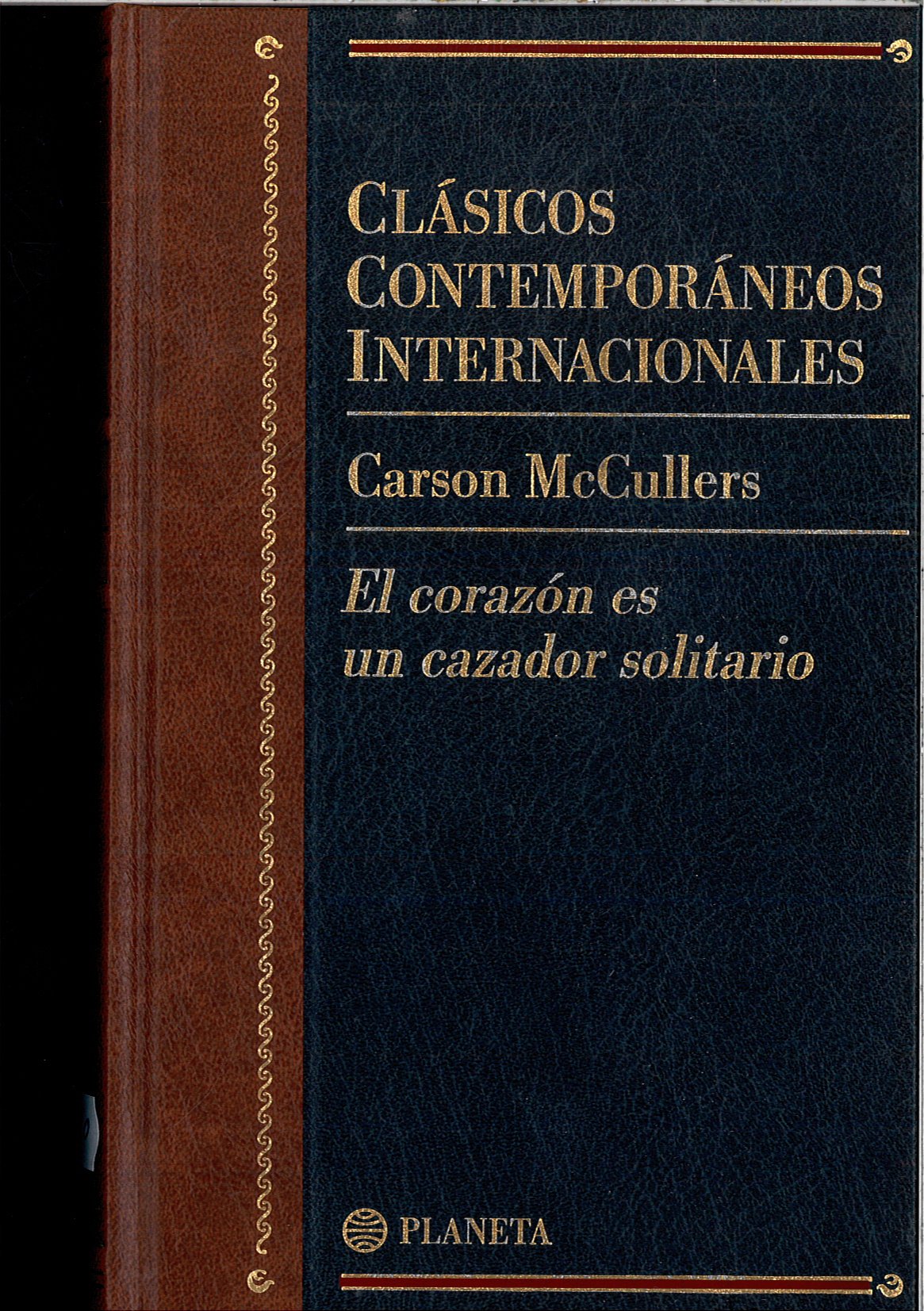 El corazon es un cazador solitario(clasicos contemporaneos internacio book