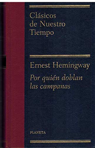 Por quien doblan las campanas (clasicos de nuestro tiempo , vol 1) book