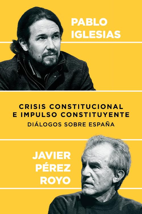 Crisis constitucional e impulso constituyente : diálogos sobre España Philosophy