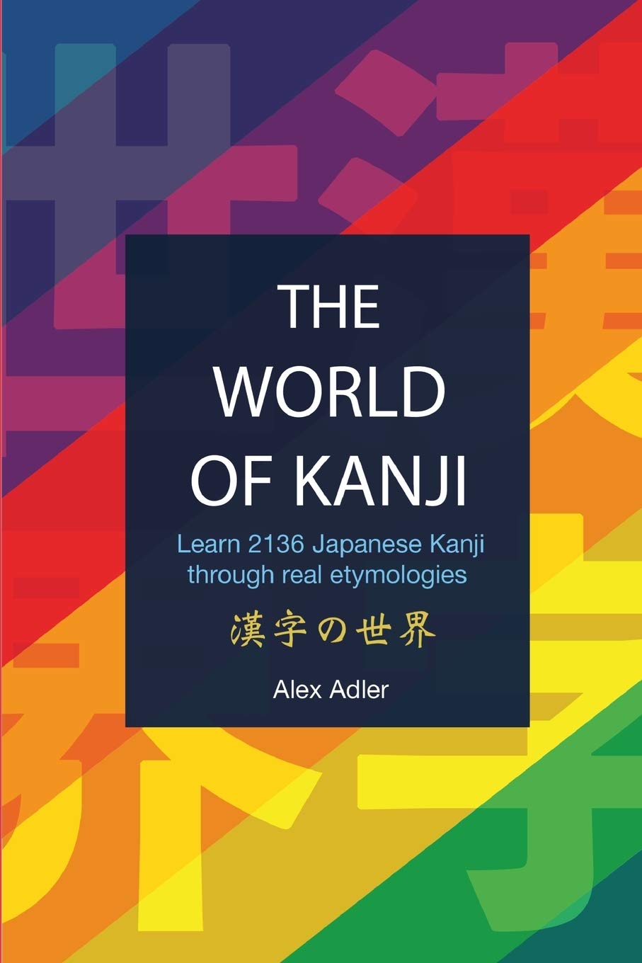 The World of Kanji Reprint book