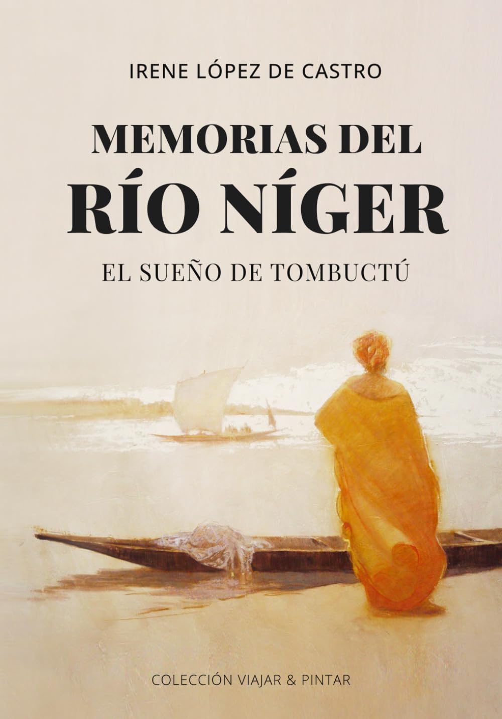 MEMORIAS DEL RÍO NÍGER: El sueño de Tombuctú Memories