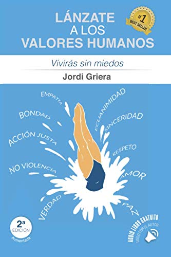 Lánzate a los Valores Humanos: Vivirás sin miedos Health, Nutrition & Fitness