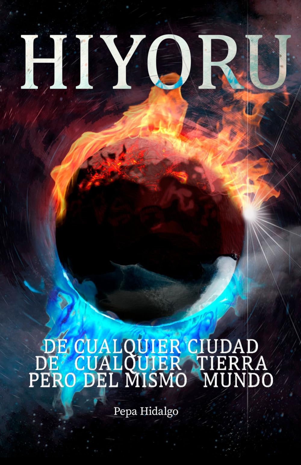 HIYORU: La búsqueda del equilibrio es un viaje por los polos opuestos (libros en español de ficción contemporánea) Action & Adventure