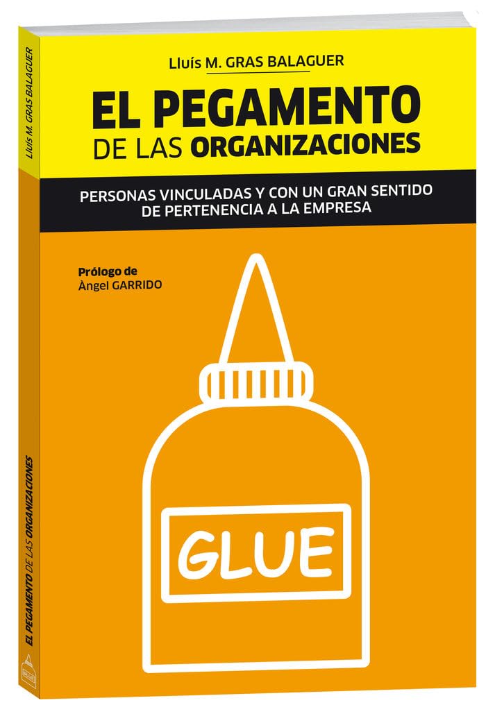 El pegamento de las organizaciones: Personas vinculadas y con un gran sentido de pertenencia a la empresa book