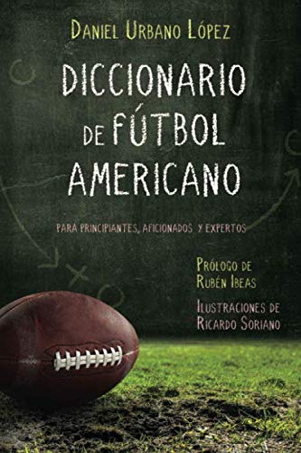 Diccionario de Fútbol Americano: Para principiantes, aficionados y expertos Leisure & Fun