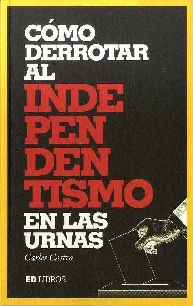 Como derrotar al independentismo en las urnas (MAXI) Fantasy & Sci-Fi
