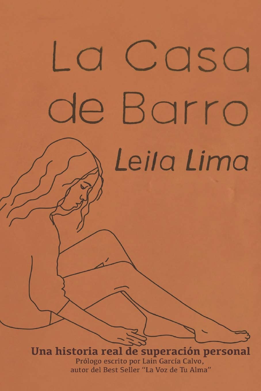 La casa de barro: Una historia real de superación personal Memories